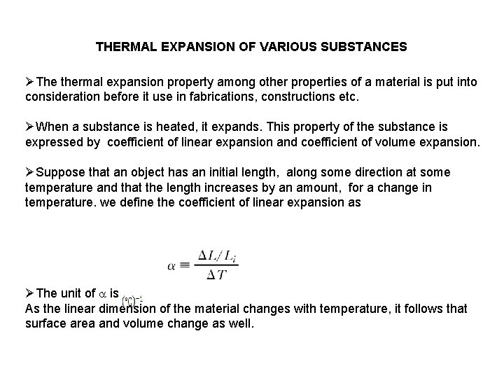 THERMAL EXPANSION OF VARIOUS SUBSTANCES ØThe thermal expansion property among other properties of a