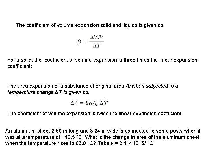 The coefficient of volume expansion solid and liquids is given as For a solid,