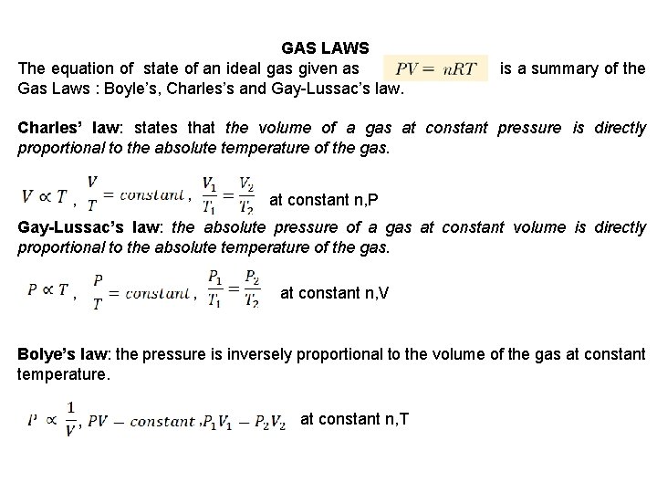 GAS LAWS The equation of state of an ideal gas given as Gas Laws