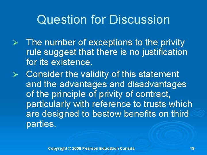 Question for Discussion The number of exceptions to the privity rule suggest that there Question for Discussion The number of exceptions to the privity rule suggest that there