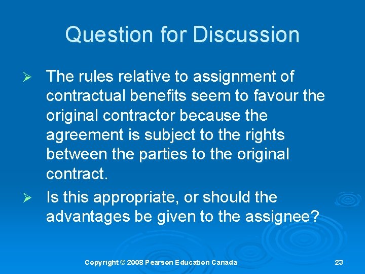 Question for Discussion The rules relative to assignment of contractual benefits seem to favour Question for Discussion The rules relative to assignment of contractual benefits seem to favour
