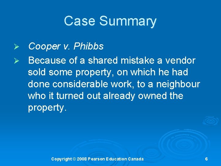 Case Summary Cooper v. Phibbs Ø Because of a shared mistake a vendor sold Case Summary Cooper v. Phibbs Ø Because of a shared mistake a vendor sold