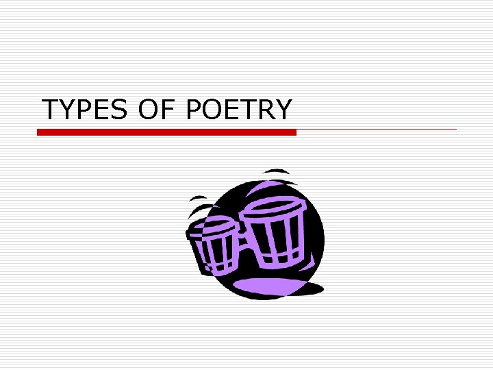 TYPES OF POETRY 