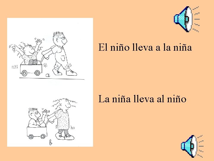 El niño lleva a la niña La niña lleva al niño 