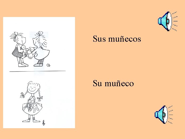 Sus muñecos Su muñeco 