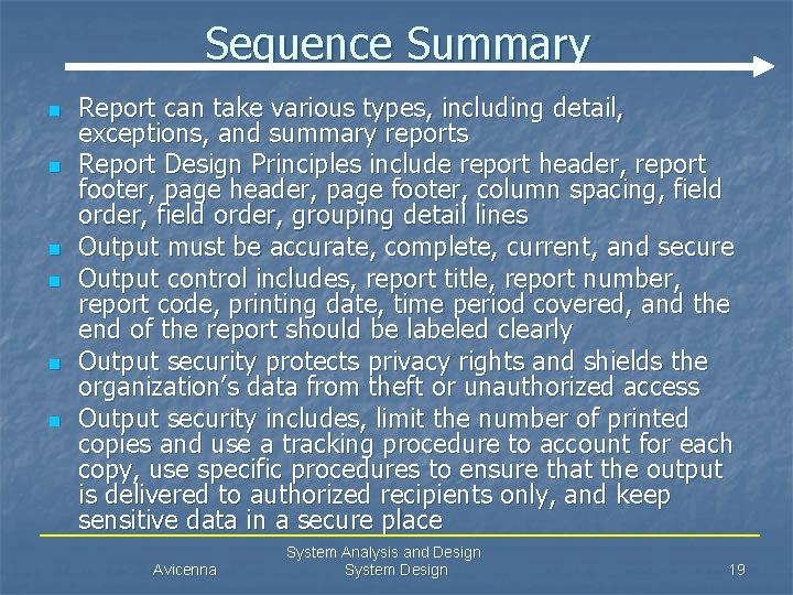 Sequence Summary n n n Report can take various types, including detail, exceptions, and