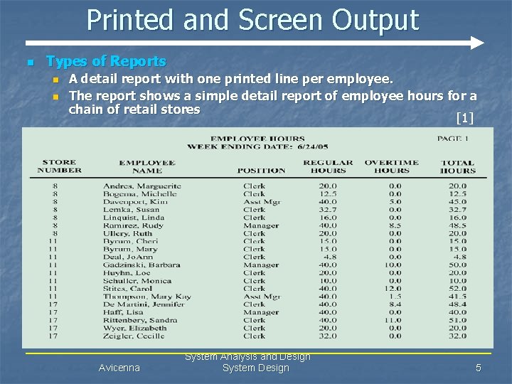 Printed and Screen Output n Types of Reports n n A detail report with