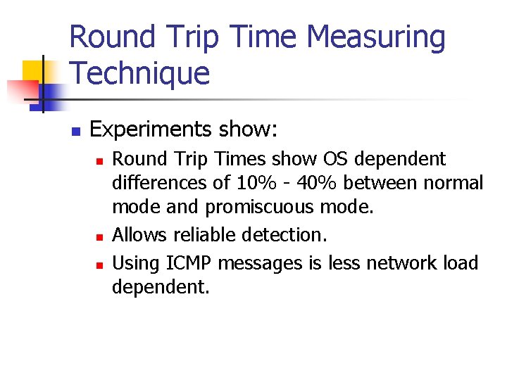 Round Trip Time Measuring Technique n Experiments show: n n n Round Trip Times Round Trip Time Measuring Technique n Experiments show: n n n Round Trip Times