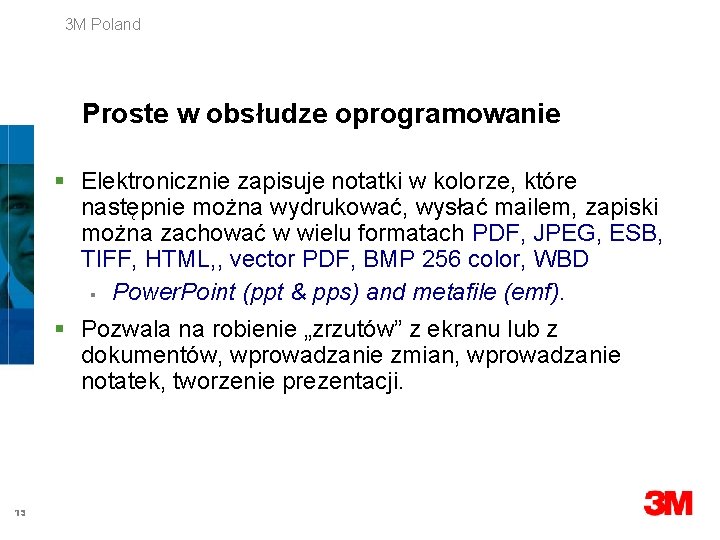 3 M Poland Proste w obsłudze oprogramowanie § Elektronicznie zapisuje notatki w kolorze, które