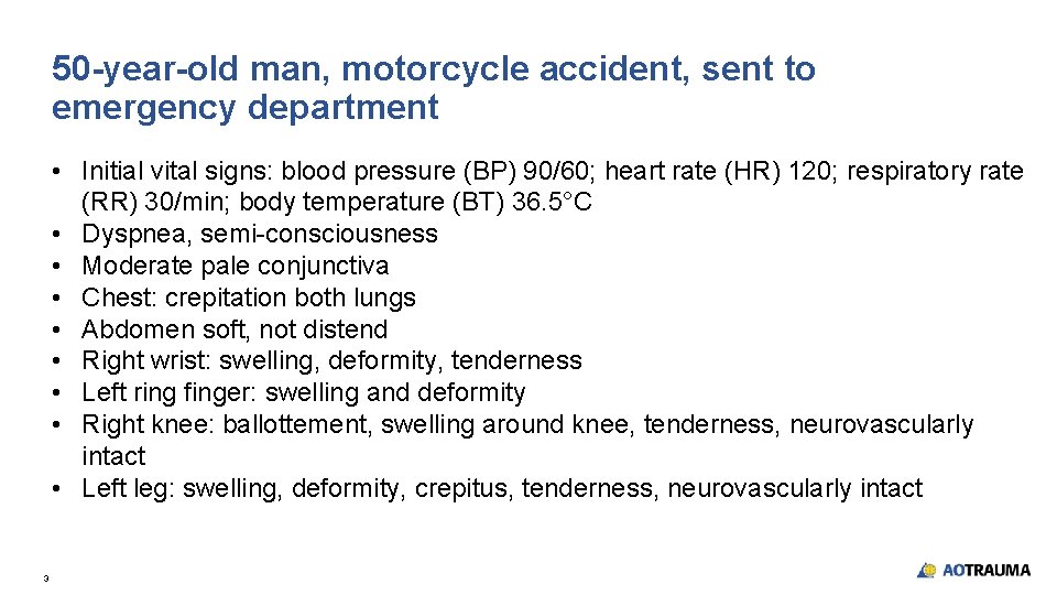 50 -year-old man, motorcycle accident, sent to emergency department • Initial vital signs: blood 50 -year-old man, motorcycle accident, sent to emergency department • Initial vital signs: blood