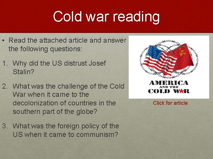 Cold war reading • Read the attached article and answer the following questions: 1.