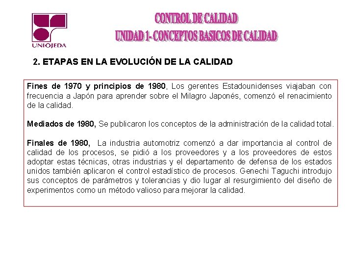 2. ETAPAS EN LA EVOLUCIÓN DE LA CALIDAD Fines de 1970 y principios de