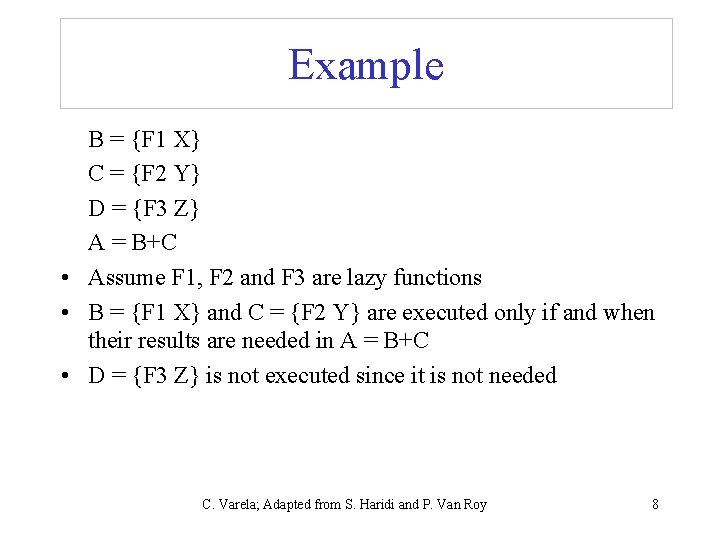 Example B = {F 1 X} C = {F 2 Y} D = {F Example B = {F 1 X} C = {F 2 Y} D = {F