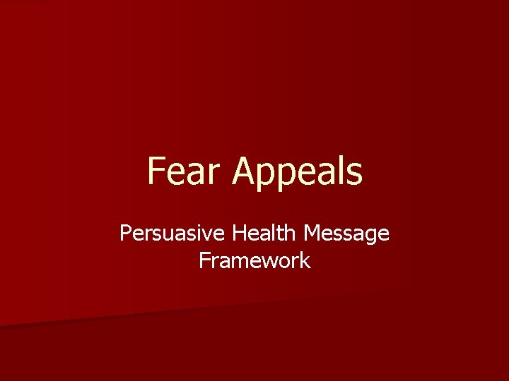 Fear Appeals Persuasive Health Message Framework 