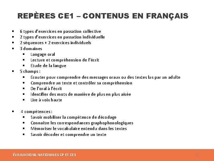 REPÈRES CE 1 – CONTENUS EN FRANÇAIS § § § 6 types d’exercices en