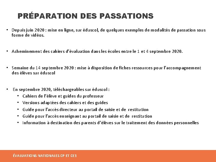 PRÉPARATION DES PASSATIONS • Depuis juin 2020 : mise en ligne, sur éduscol, de