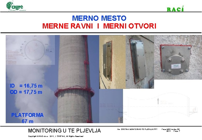 MERNO MESTO MERNE RAVNI I MERNI OTVORI ID = 16, 75 m OD =