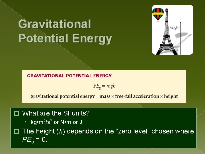 Gravitational Potential Energy � What are the SI units? › kg • m 2/s