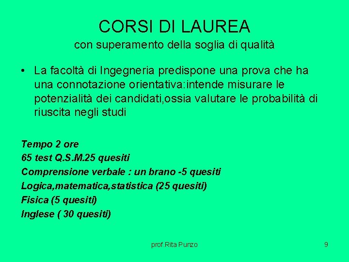 CORSI DI LAUREA con superamento della soglia di qualità • La facoltà di Ingegneria CORSI DI LAUREA con superamento della soglia di qualità • La facoltà di Ingegneria