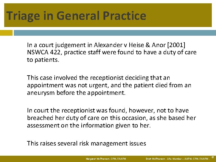 Triage in General Practice In a court judgement in Alexander v Heise & Anor