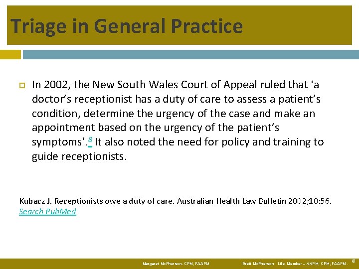 Triage in General Practice In 2002, the New South Wales Court of Appeal ruled