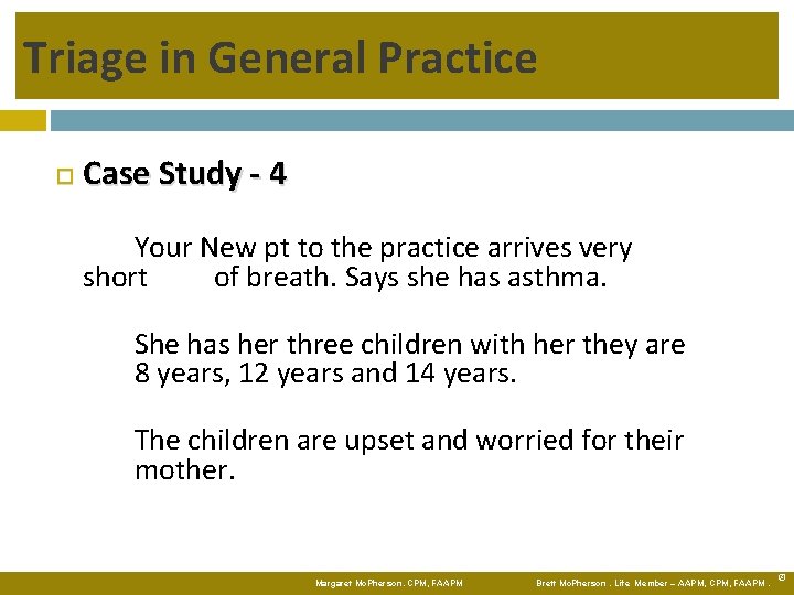 Triage in General Practice Case Study - 4 Your New pt to the practice