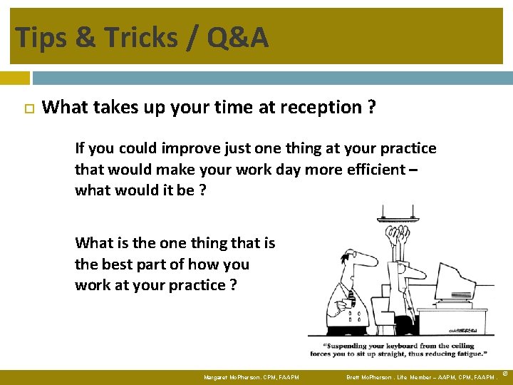Tips & Tricks / Q&A What takes up your time at reception ? If