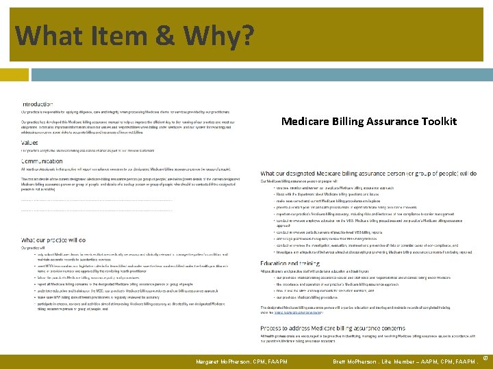 What Item & Why? Medicare Billing Assurance Toolkit Margaret Mc. Pherson. CPM, FAAPM Brett