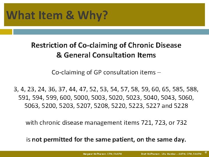 What Item & Why? Restriction of Co-claiming of Chronic Disease & General Consultation Items