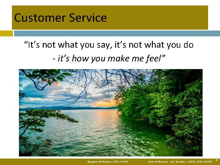 Customer Service “It’s not what you say, it’s not what you do - it’s