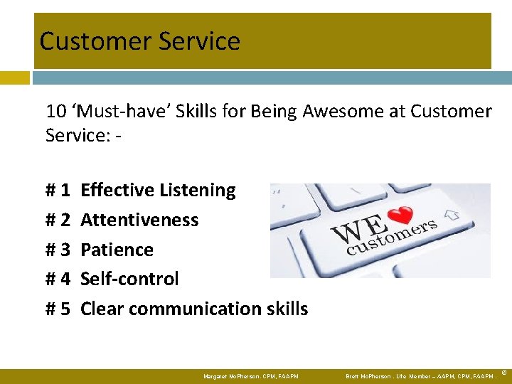 Customer Service 10 ‘Must-have’ Skills for Being Awesome at Customer Service: - # 1