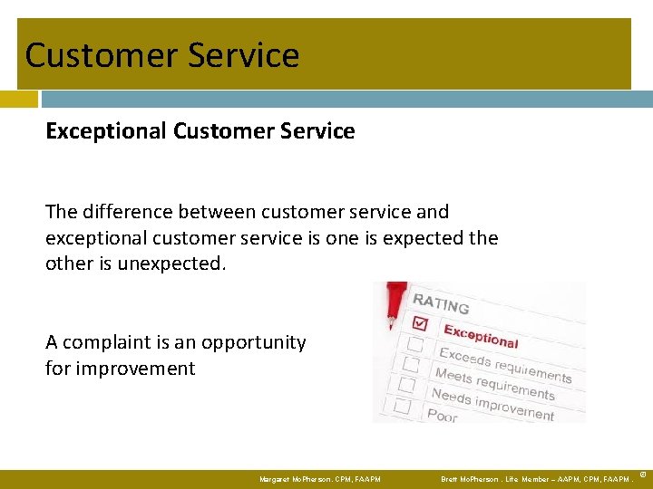 Customer Service Exceptional Customer Service The difference between customer service and exceptional customer service