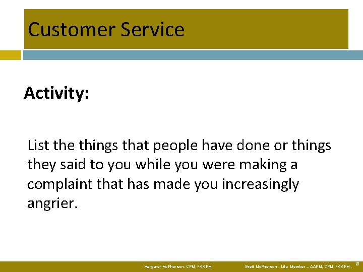 Customer Service Activity: List the things that people have done or things they said