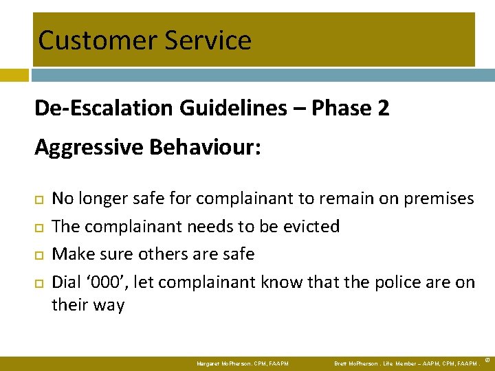 Customer Service De-Escalation Guidelines – Phase 2 Aggressive Behaviour: No longer safe for complainant