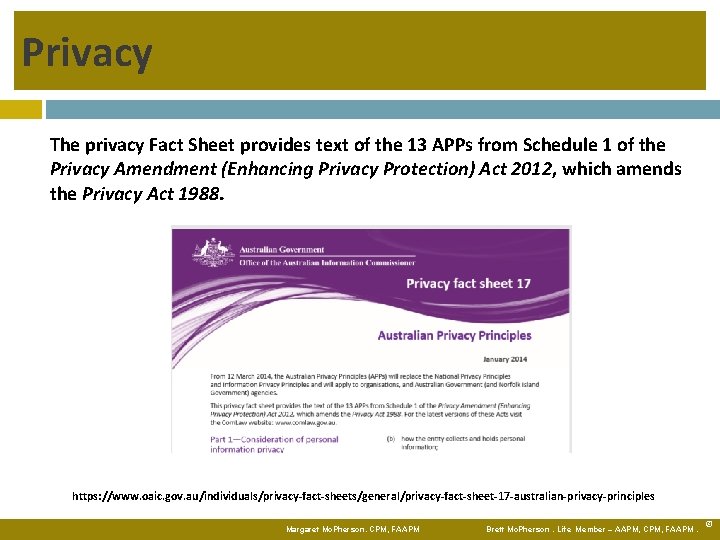 Privacy The privacy Fact Sheet provides text of the 13 APPs from Schedule 1