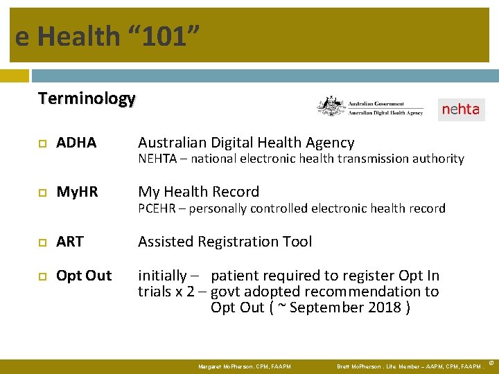 e Health “ 101” Terminology ADHA Australian Digital Health Agency My. HR My Health