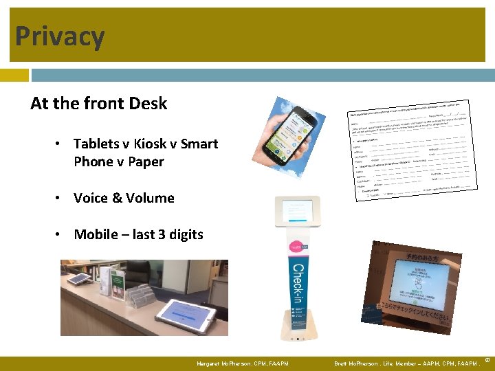Privacy At the front Desk • Tablets v Kiosk v Smart Phone v Paper