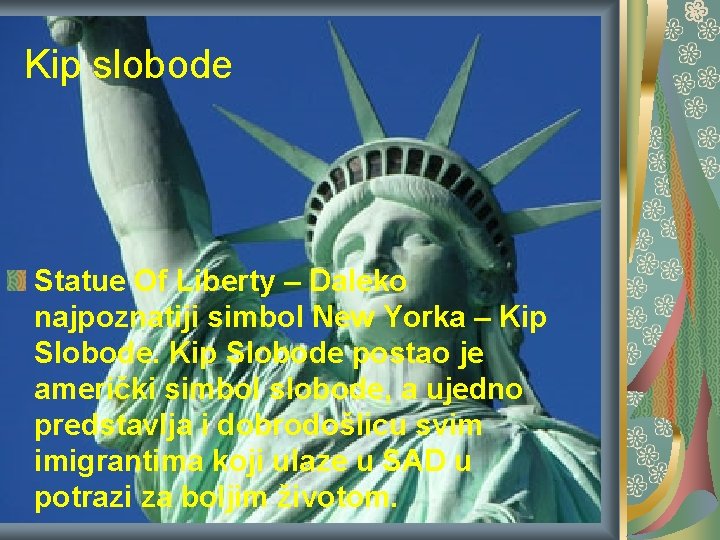 Kip slobode Statue Of Liberty – Daleko najpoznatiji simbol New Yorka – Kip Slobode Kip slobode Statue Of Liberty – Daleko najpoznatiji simbol New Yorka – Kip Slobode