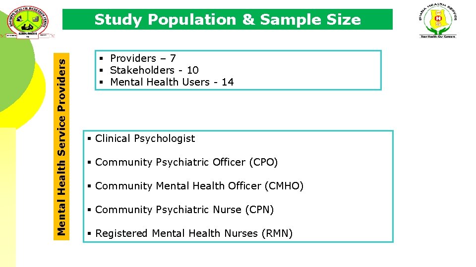 Mental Health Service Providers Study Population & Sample Size § Providers – 7 §