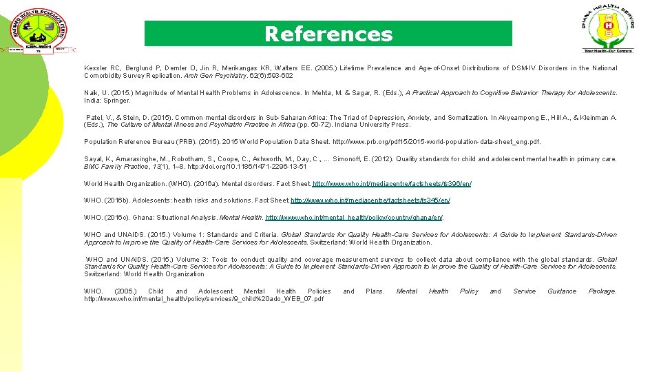 References Kessler RC, Berglund P, Demler O, Jin R, Merikangas KR, Walters EE. (2005.
