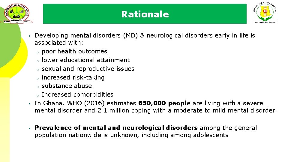 Rationale § § § Developing mental disorders (MD) & neurological disorders early in life