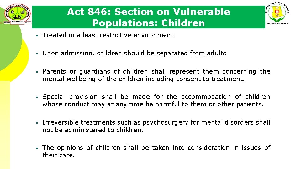 Act 846: Section on Vulnerable Populations: Children § Treated in a least restrictive environment.