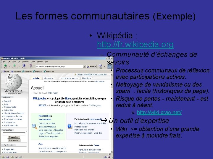 Les formes communautaires (Exemple) • Wikipédia : http: //fr. wikipedia. org – Communauté d’échanges