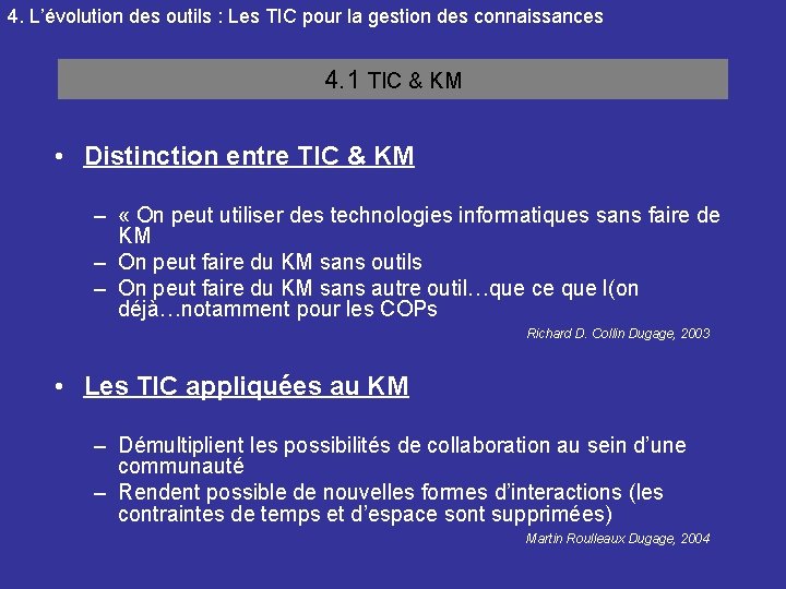 4. L’évolution des outils : Les TIC pour la gestion des connaissances 4. 1