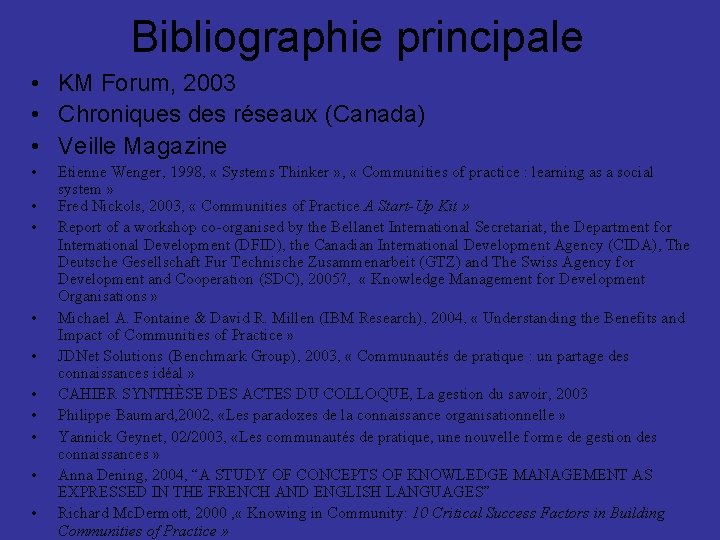 Bibliographie principale • KM Forum, 2003 • Chroniques des réseaux (Canada) • Veille Magazine