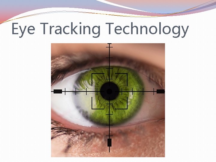 Eye Tracking Technology 