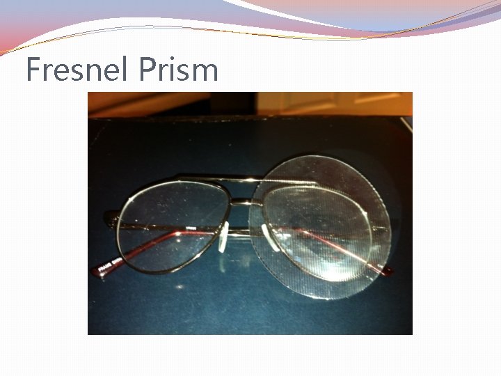 Fresnel Prism 