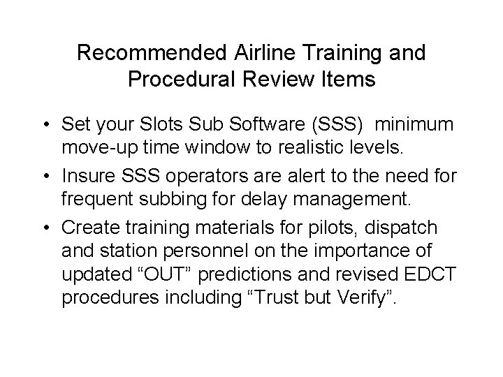 Recommended Airline Training and Procedural Review Items • Set your Slots Sub Software (SSS) Recommended Airline Training and Procedural Review Items • Set your Slots Sub Software (SSS)