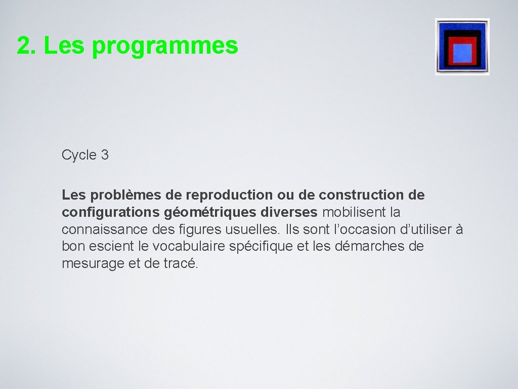 2. Les programmes Cycle 3 Les problèmes de reproduction ou de construction de configurations