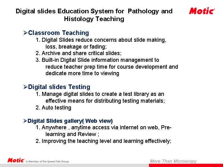 Digital slides Education System for Pathology and Histology Teaching ØClassroom Teaching 1. Digital Slides